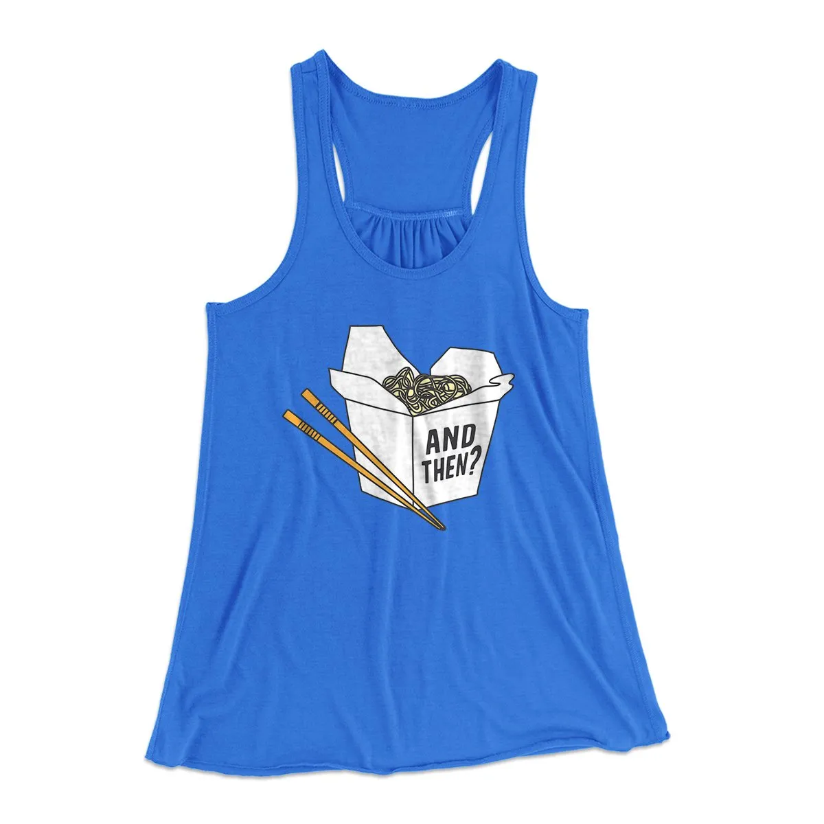And Then? Women's Flowey Tank Top