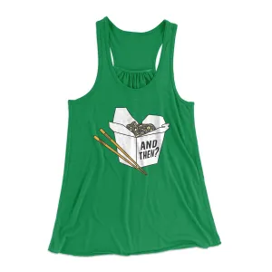 And Then? Women's Flowey Tank Top