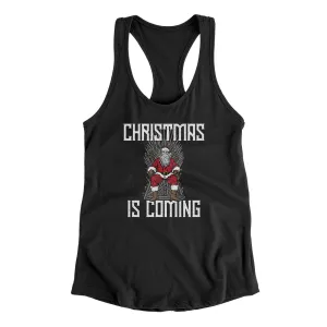 Christmas Is Coming Women's Racerback Tank