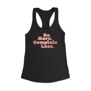 Do More Complain Less Racerback Tank Top