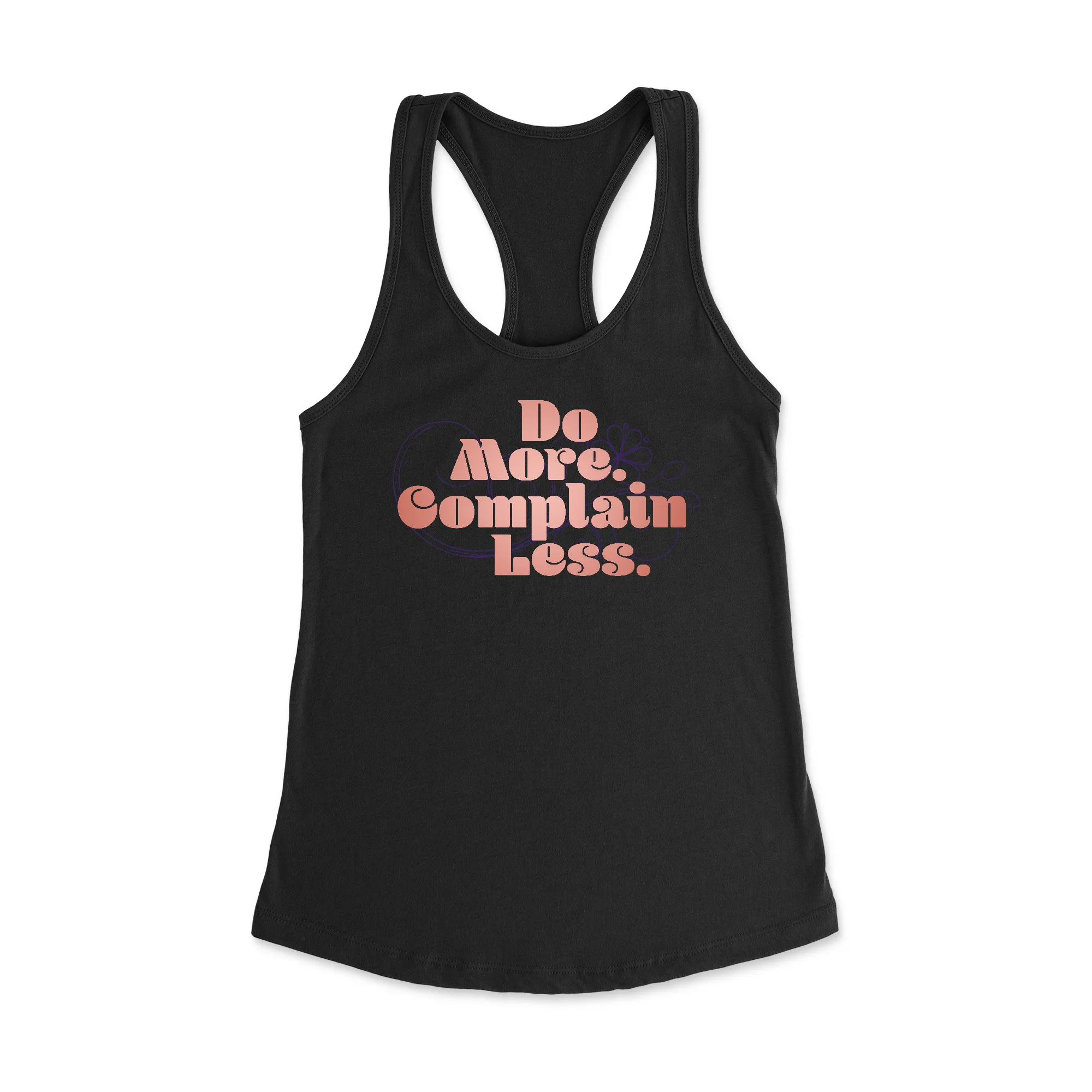 Do More Complain Less Racerback Tank Top