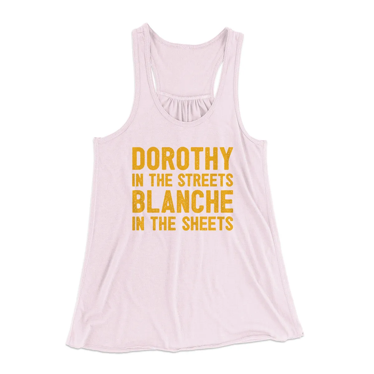 Dorothy In The Streets Blanche In The Sheets Women's Flowey Racerback Tank Top