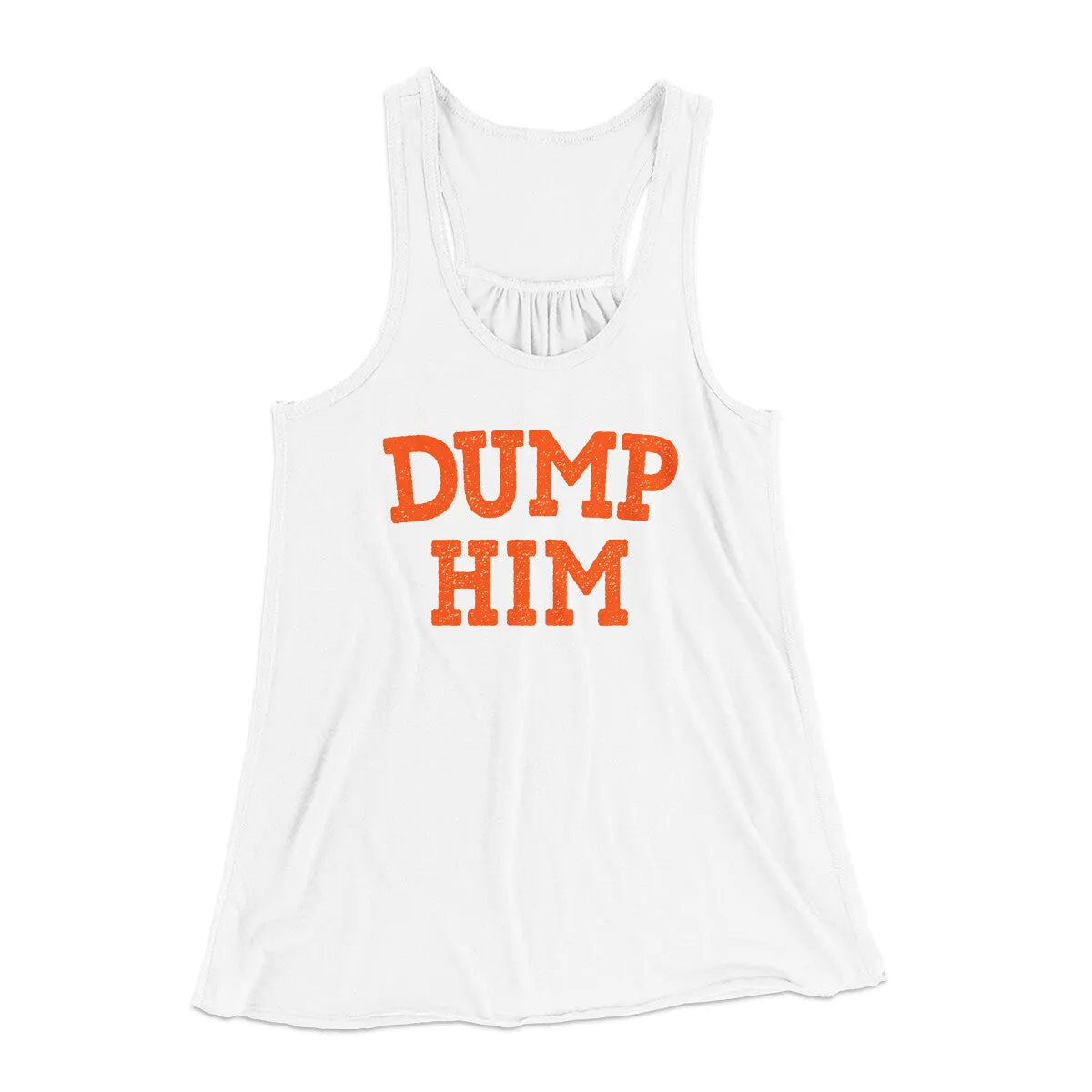 Dump Him Funny Women's Flowey Racerback Tank Top