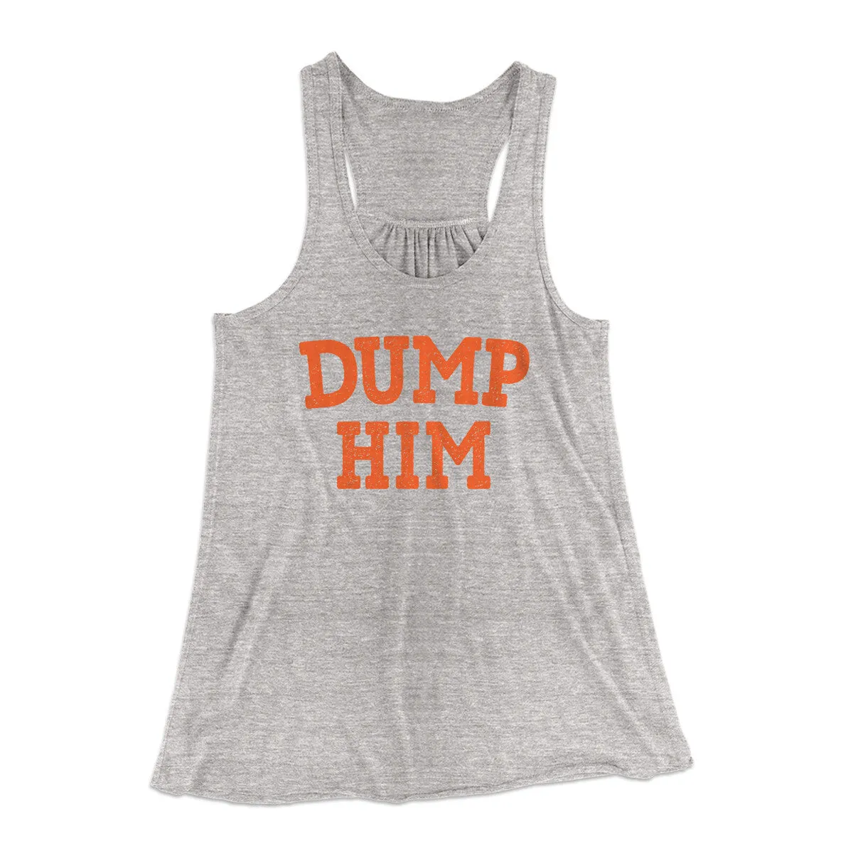 Dump Him Funny Women's Flowey Racerback Tank Top
