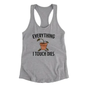 Everything I Touch Dies Women's Racerback Tank