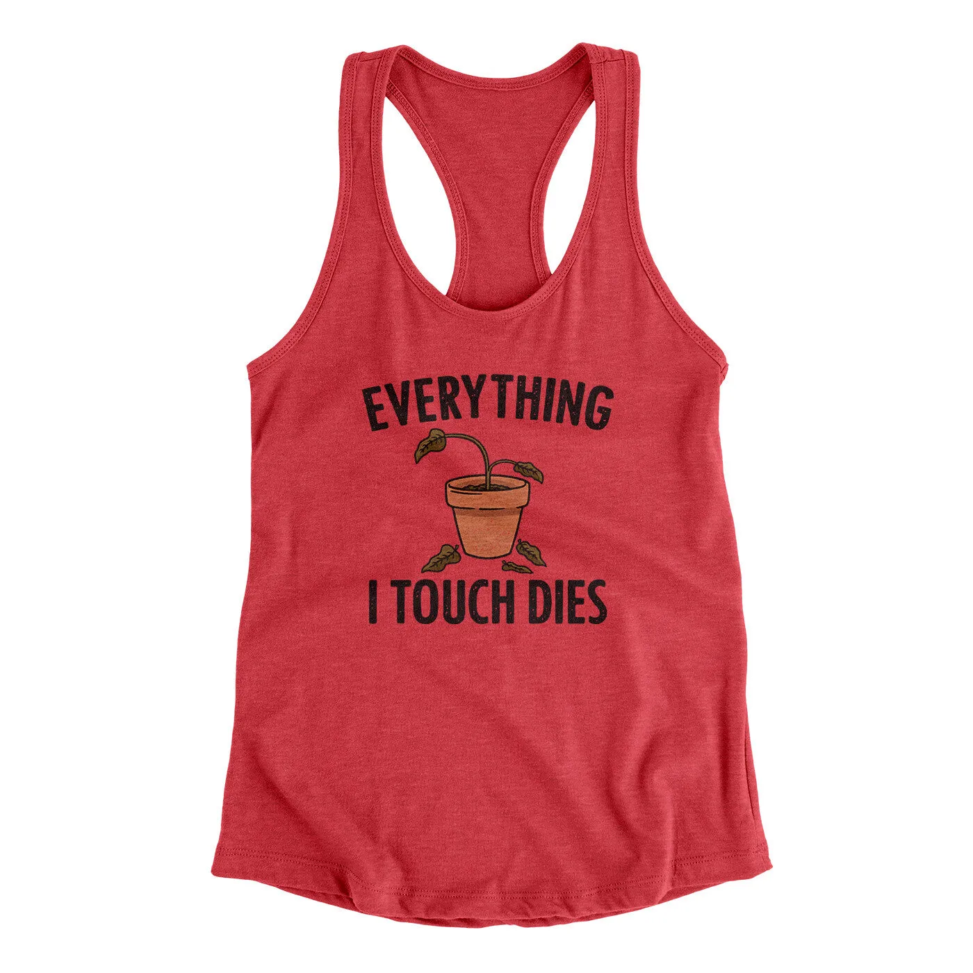 Everything I Touch Dies Women's Racerback Tank