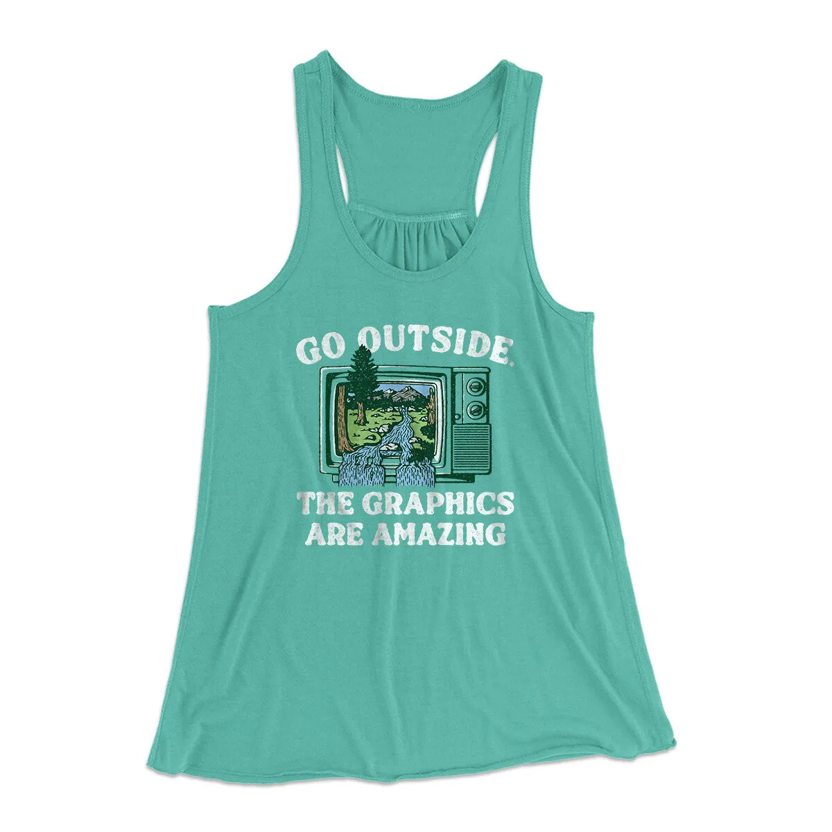 Go Outside The Graphics Are Amazing Funny Women's Flowey Racerback Tank Top