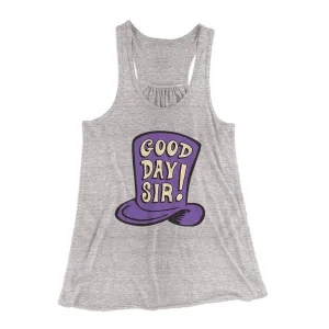 Good Day Sir! Women's Flowey Tank Top