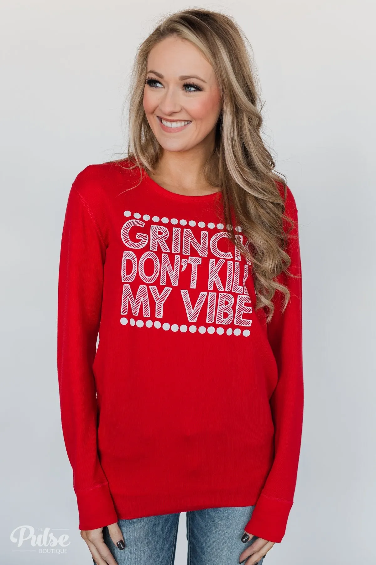 Grinch Don't Kill My Vibe Thermal Top