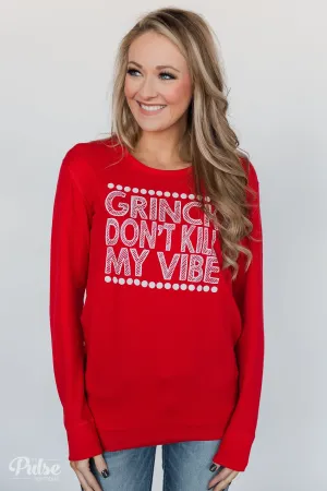 Grinch Don't Kill My Vibe Thermal Top