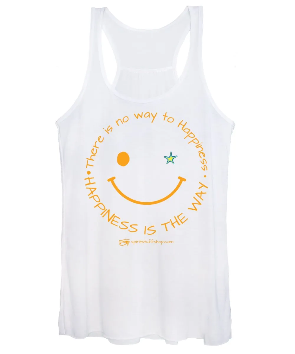 Happiness Is The Way - Women's Tank Top