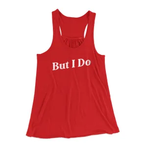 I Don't Do Matching Shirts, But I Do Funny Women's Flowey Racerback Tank Top