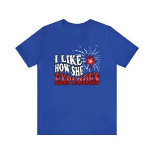 I Like How She Explodes Tee