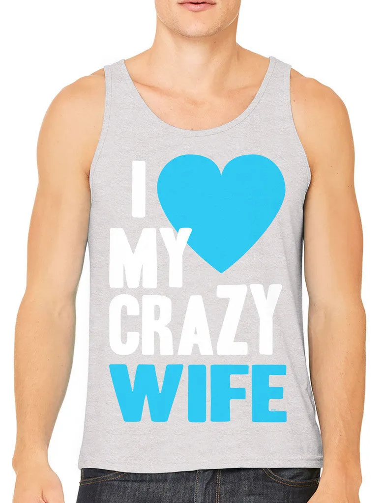 I Love my Crazy Wife Men's Tank Top