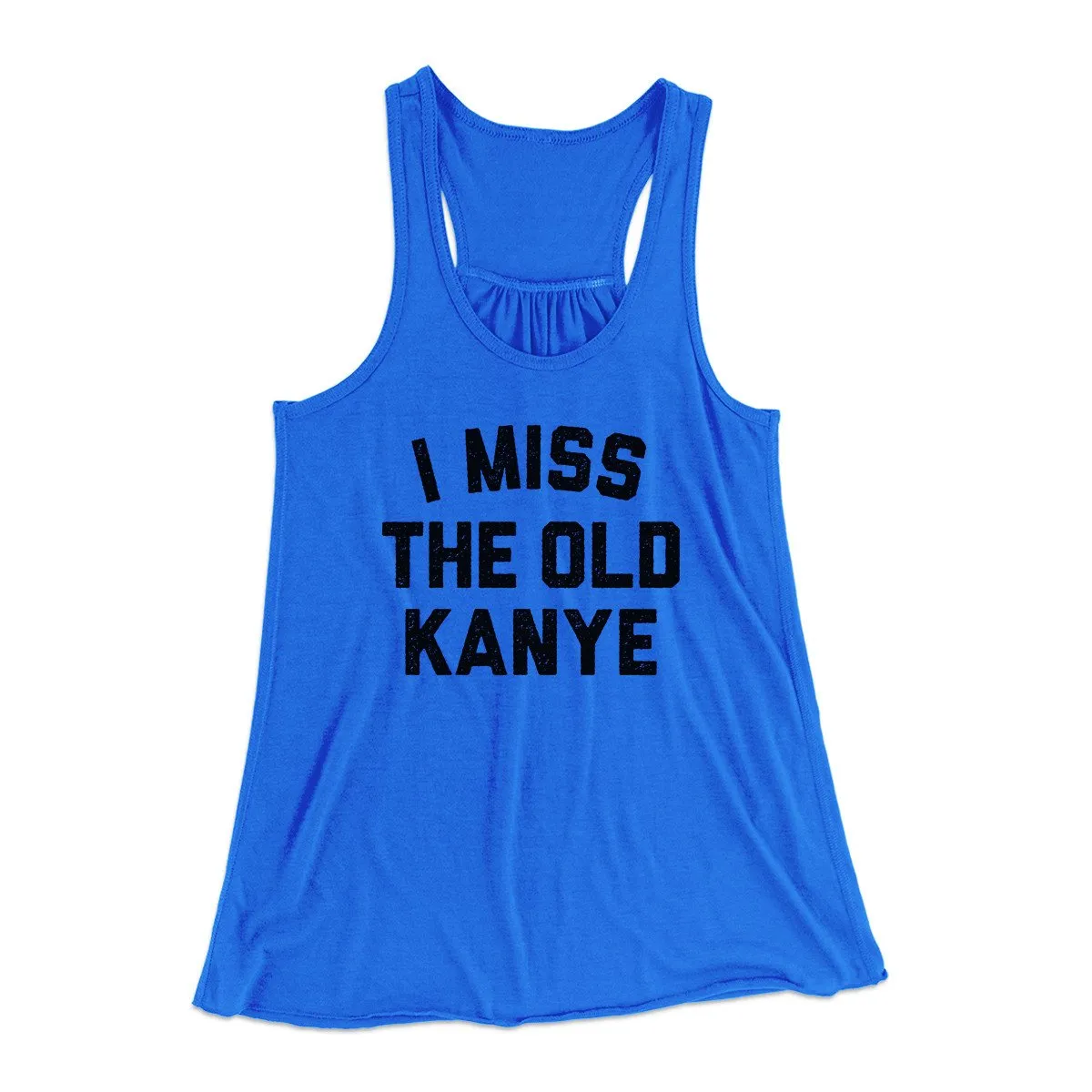 I Miss The Old Kanye Women's Flowey Racerback Tank Top