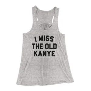 I Miss The Old Kanye Women's Flowey Racerback Tank Top