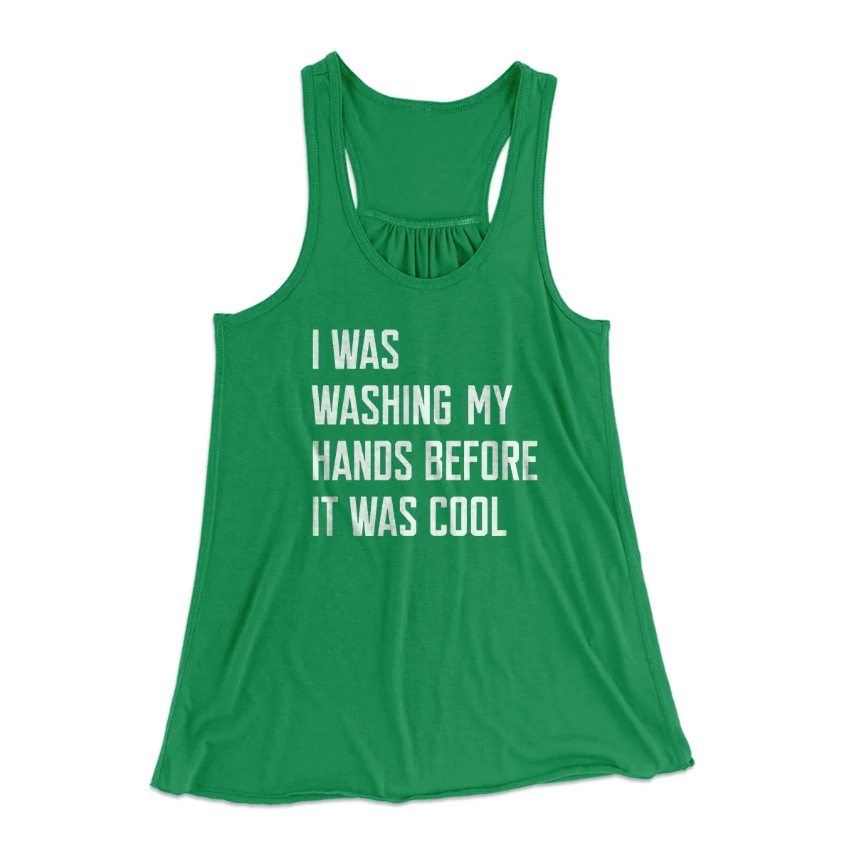 I Was Washing My Hands Before It Was Cool Women's Flowey Tank Top
