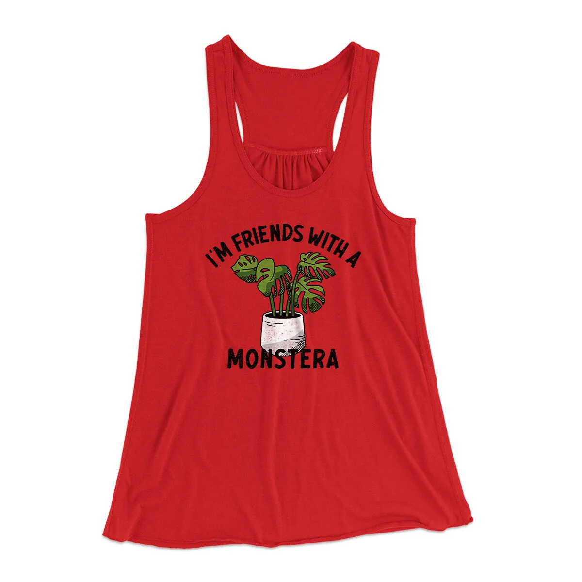 I’m Friends With A Monstera Funny Women's Flowey Racerback Tank Top