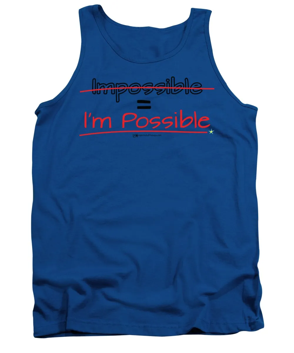Impossible Equals I Am Possible - Tank Top