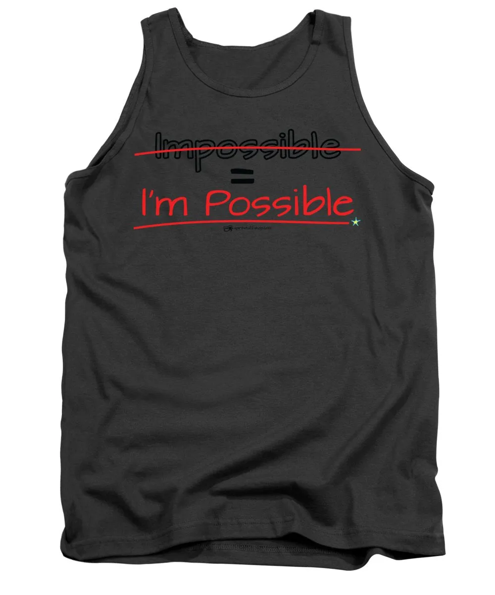 Impossible Equals I Am Possible - Tank Top