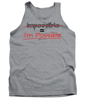 Impossible Equals I Am Possible - Tank Top