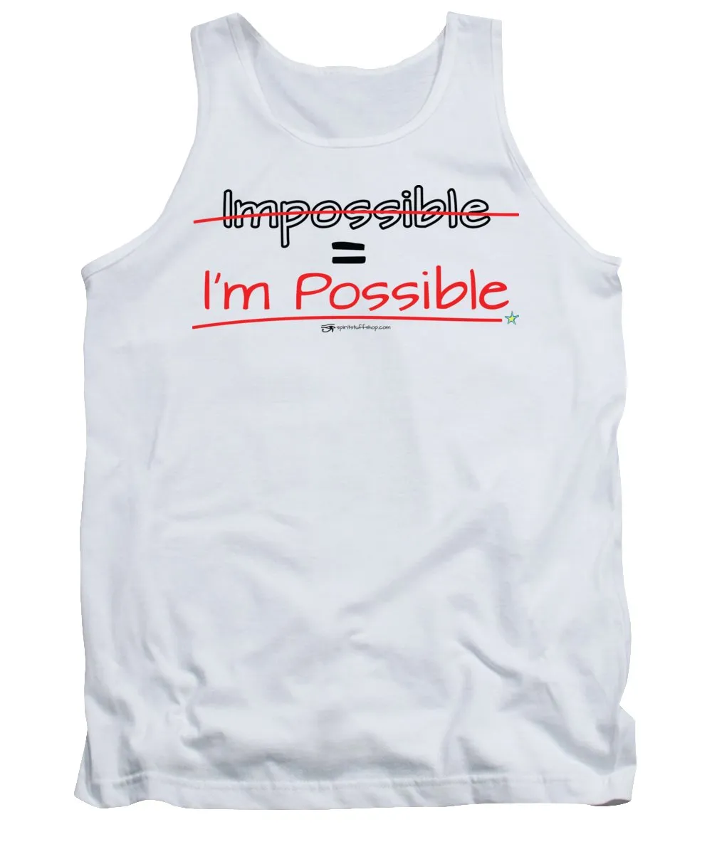 Impossible Equals I Am Possible - Tank Top