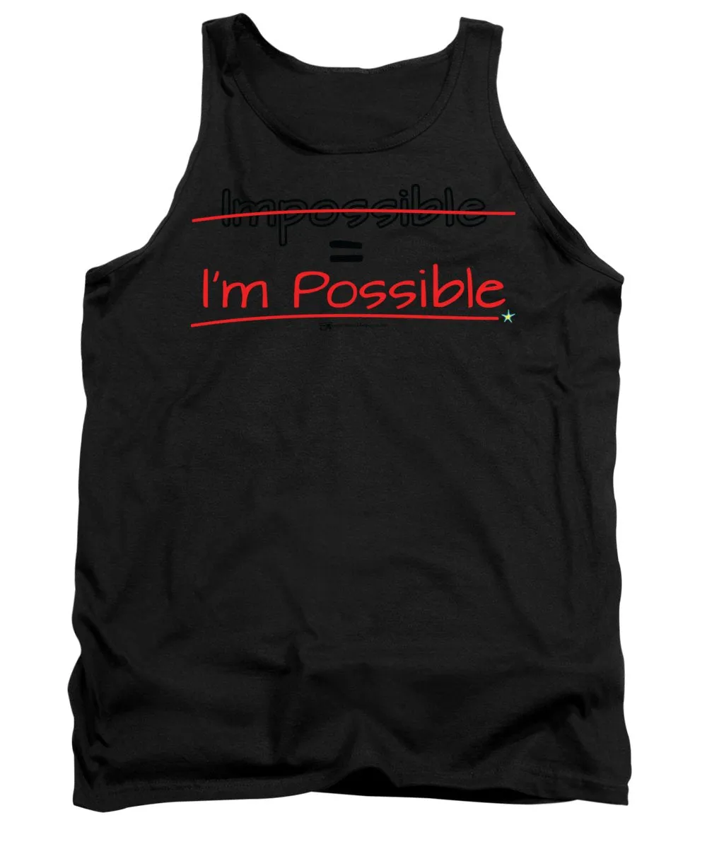 Impossible Equals I Am Possible - Tank Top