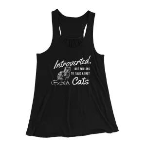 Introverted But Willing To Talk About Cats Women's Flowey Racerback Tank Top