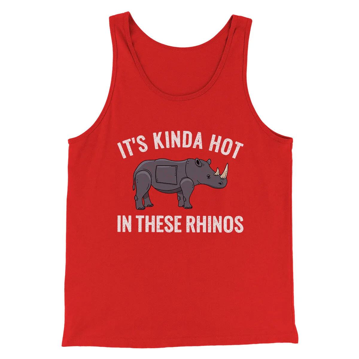 It's Kinda Hot In These Rhinos Funny Movie Men/Unisex Tank Top