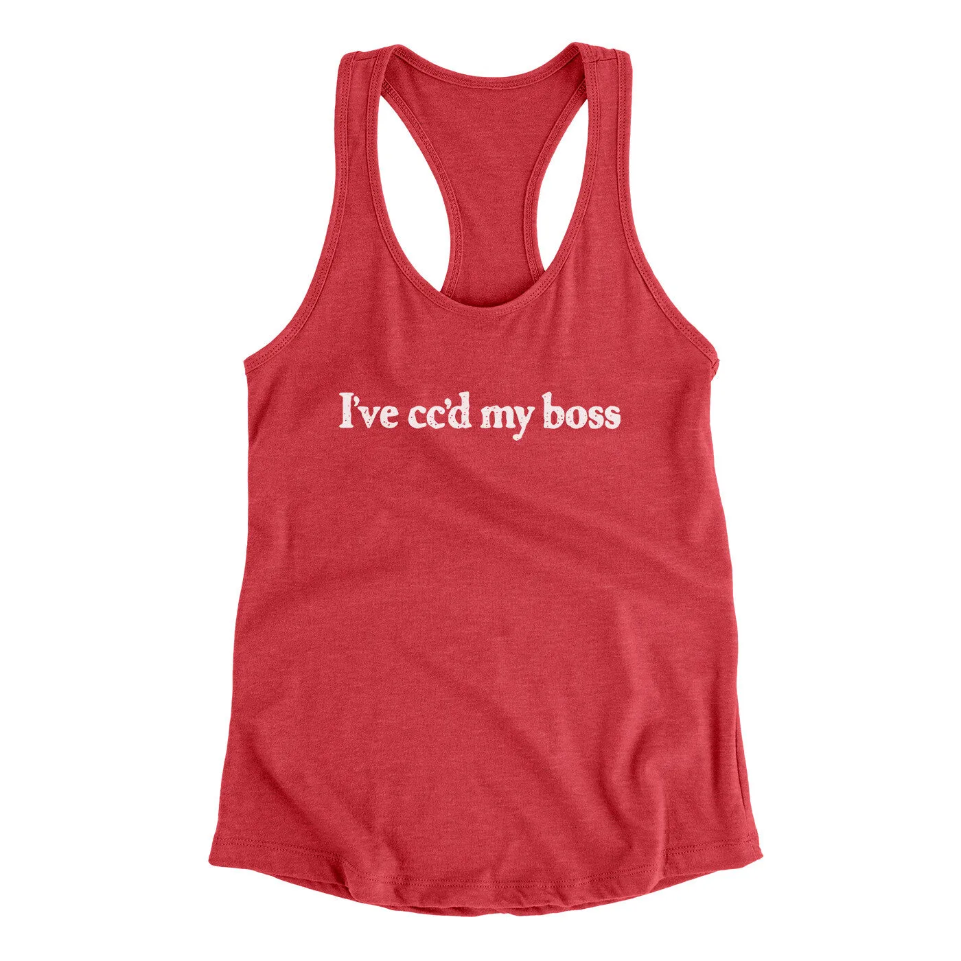 I’ve Cc’d My Boss Funny Women's Racerback Tank