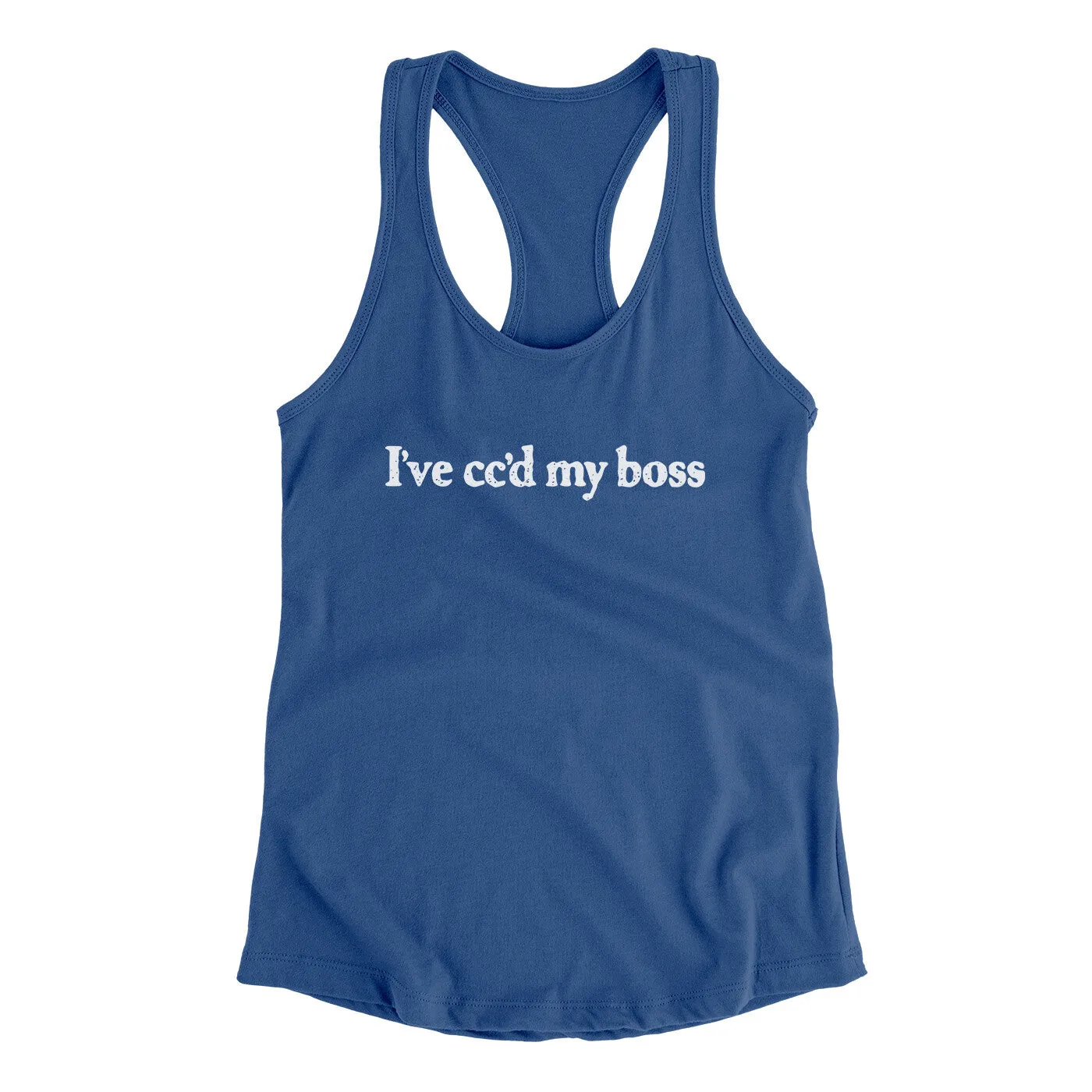 I’ve Cc’d My Boss Funny Women's Racerback Tank
