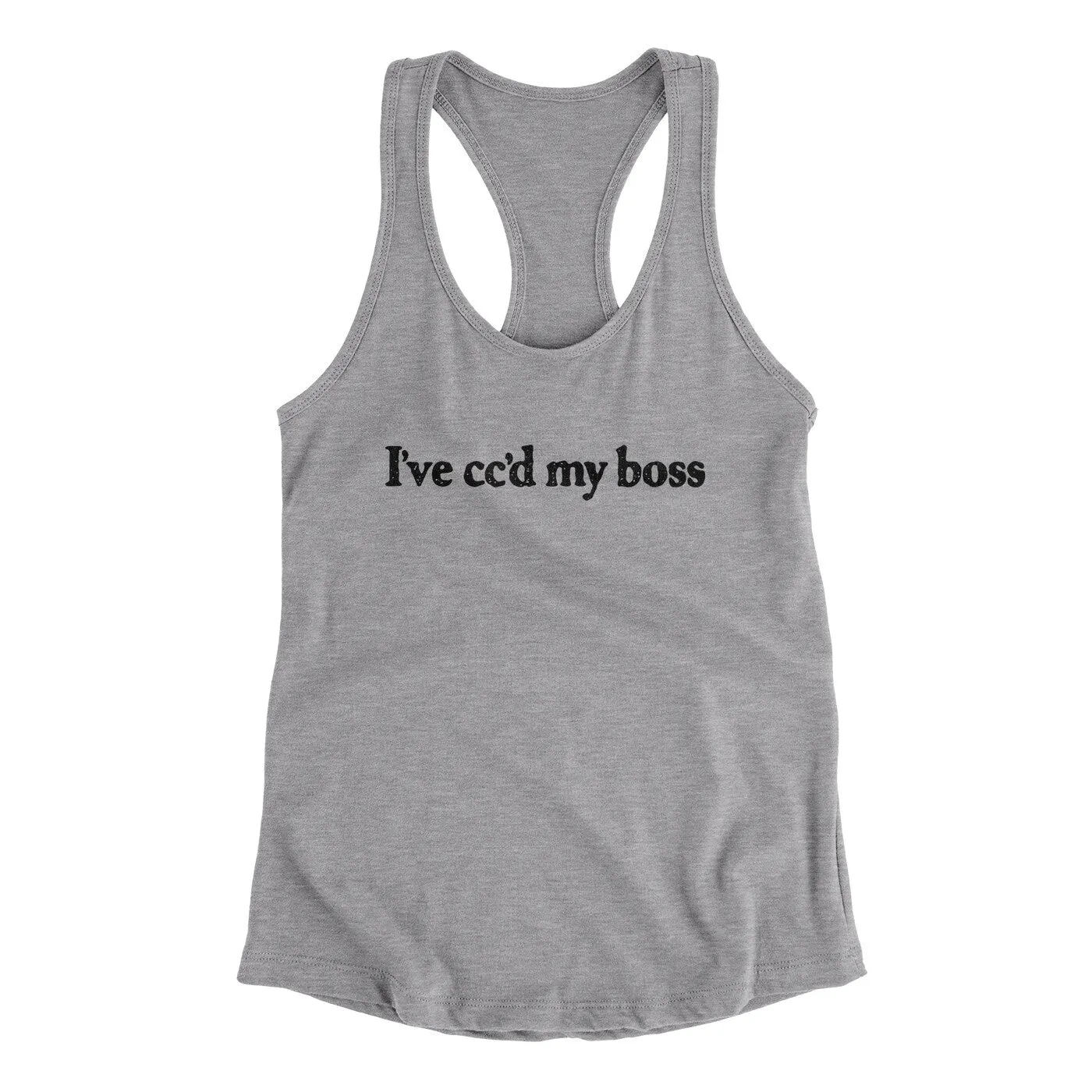 I’ve Cc’d My Boss Funny Women's Racerback Tank