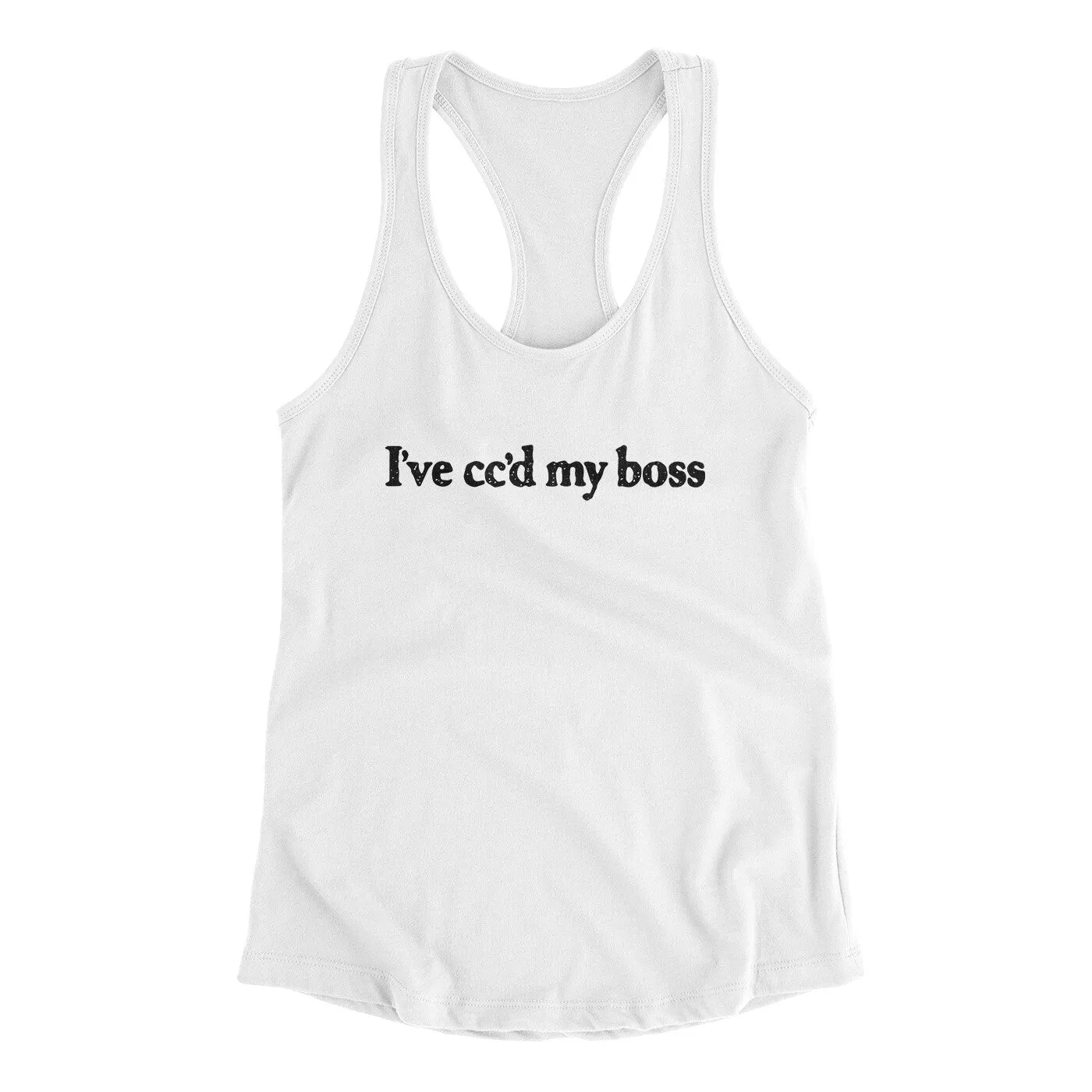 I’ve Cc’d My Boss Funny Women's Racerback Tank