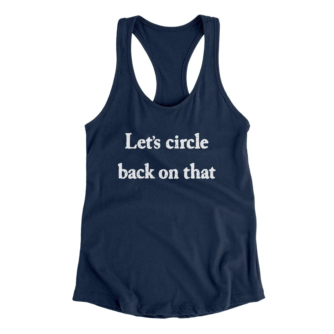 Let’s Circle Back On That Funny Women's Racerback Tank
