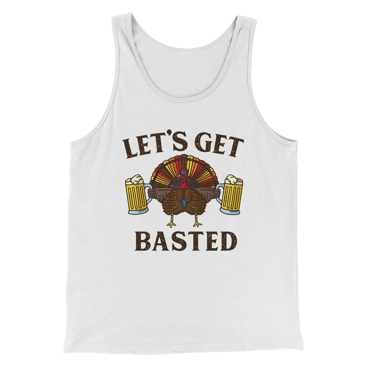 Let's Get Basted Funny Thanksgiving Men/Unisex Tank Top