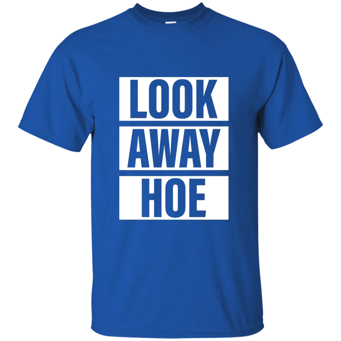 Look Away Hoe shirt