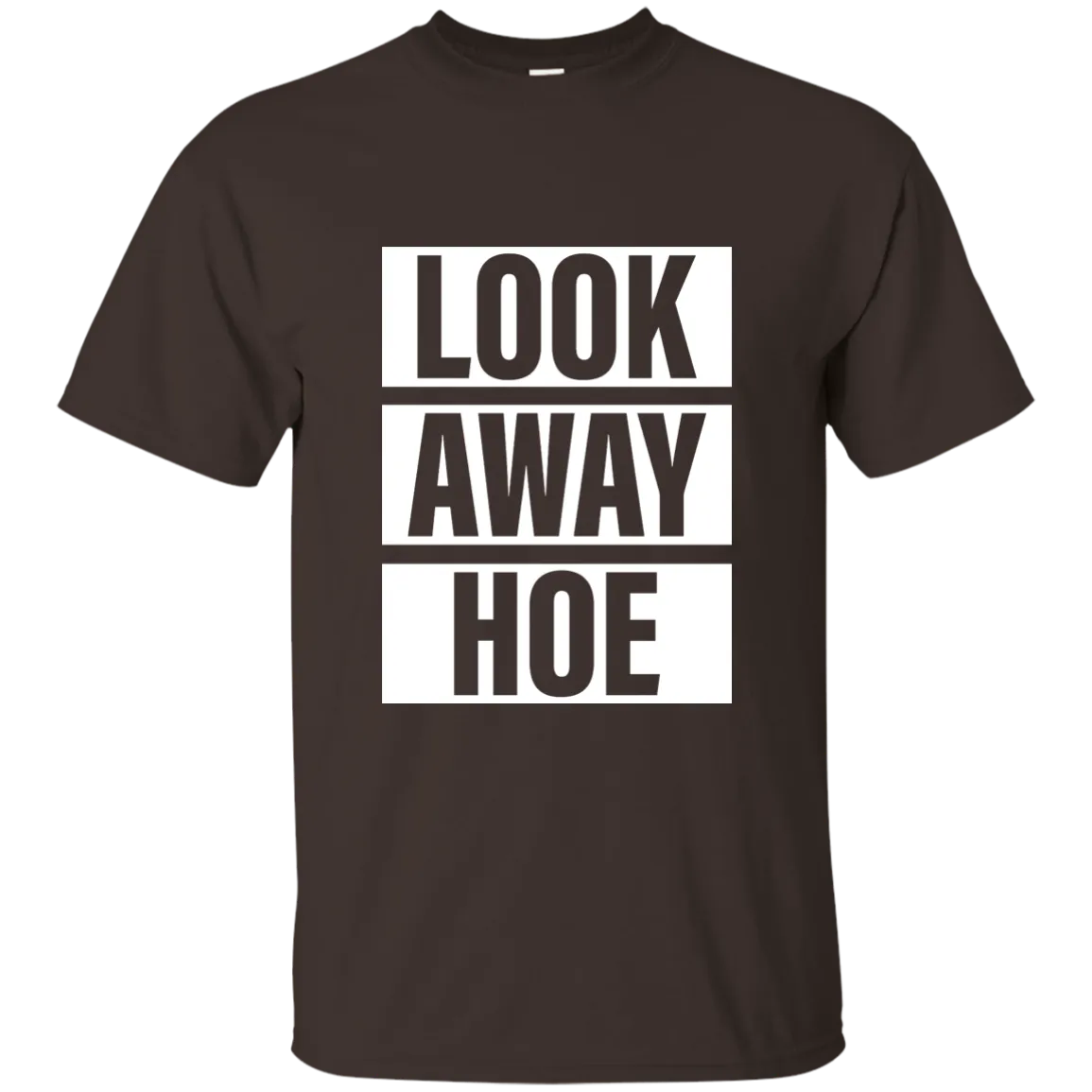 Look Away Hoe shirt