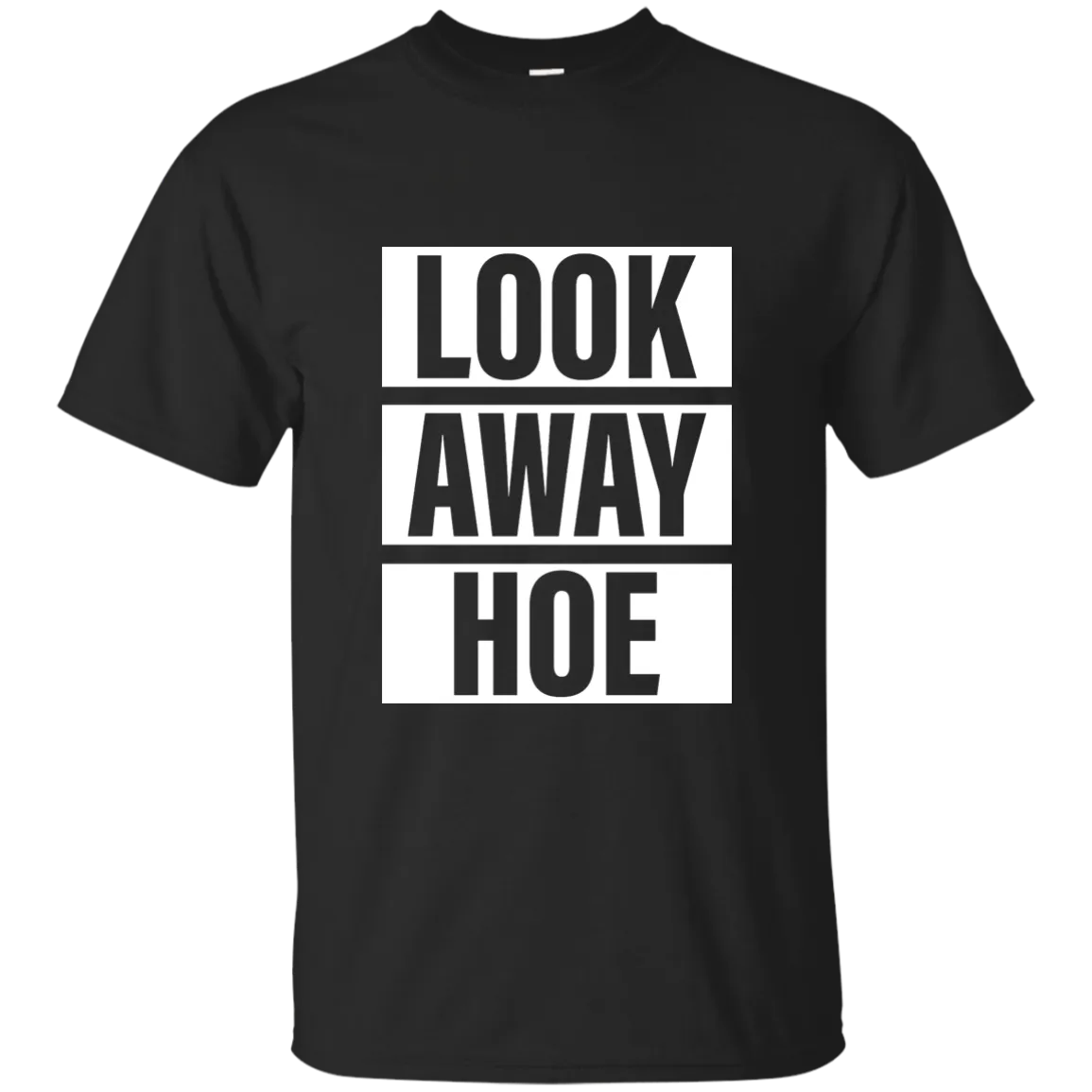 Look Away Hoe shirt