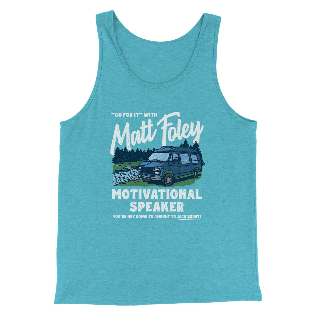 Matt Foley Motivational Speaker Funny Movie Men/Unisex Tank Top