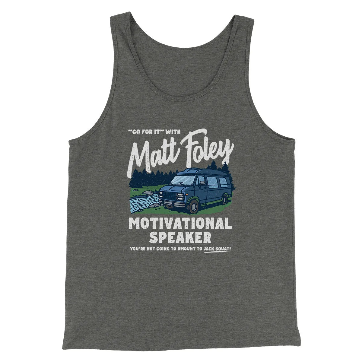 Matt Foley Motivational Speaker Funny Movie Men/Unisex Tank Top