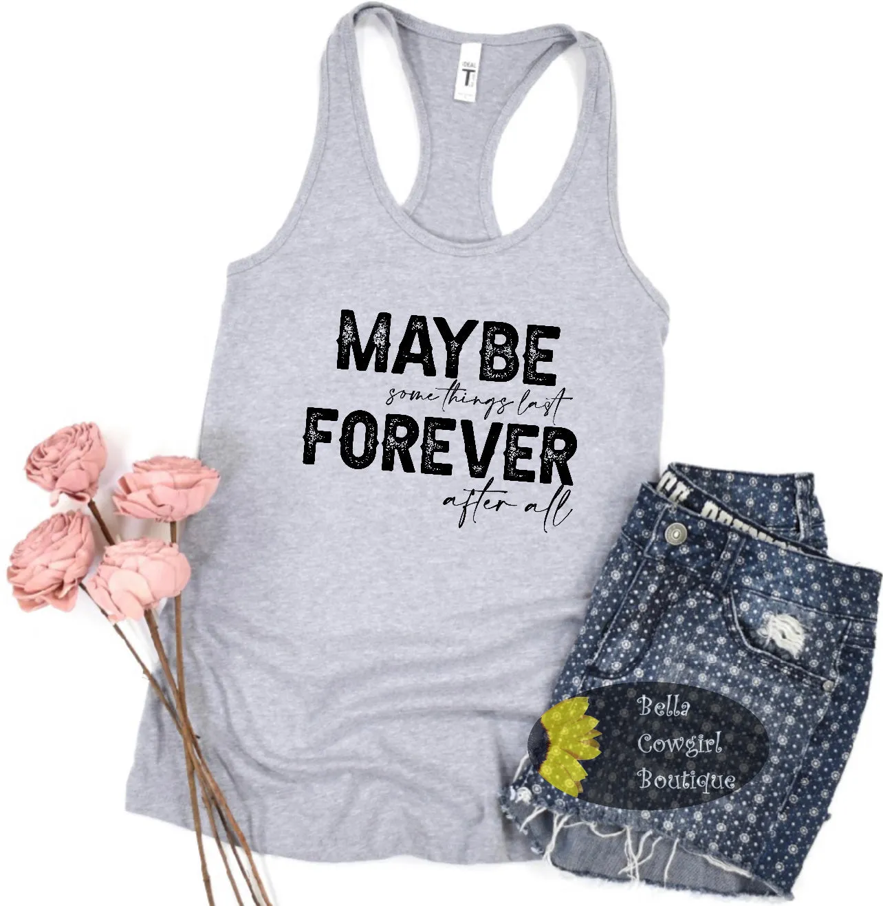 Maybe Some Things Last Forever After All Valentine's Day Country Music Newlywed Gift Women's Tank Top