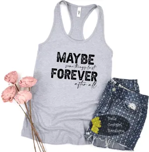 Maybe Some Things Last Forever After All Valentine's Day Country Music Newlywed Gift Women's Tank Top