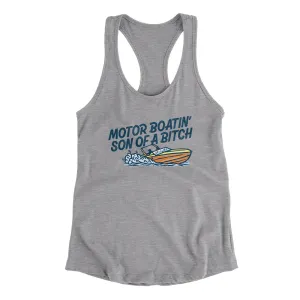 Motor Boatin’ Son Of A Bitch Women's Racerback Tank
