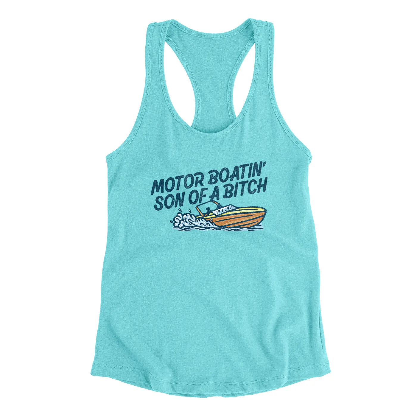 Motor Boatin’ Son Of A Bitch Women's Racerback Tank