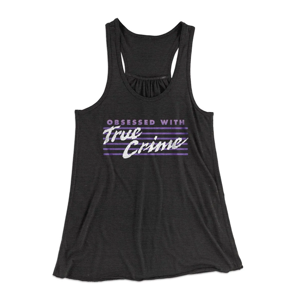 Obsessed With True Crime Women's Flowey Racerback Tank Top
