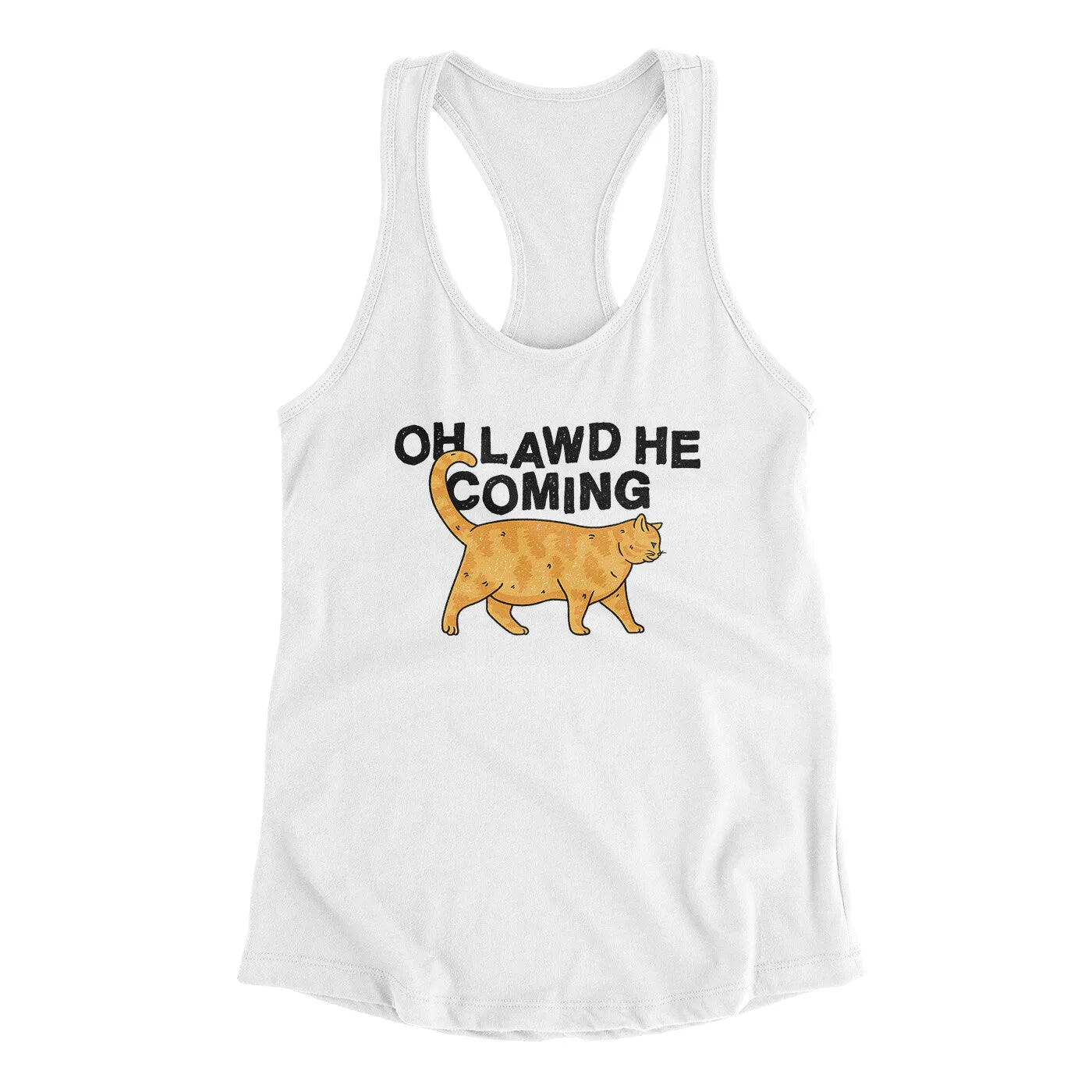 Oh Lawd He Coming Women's Racerback Tank