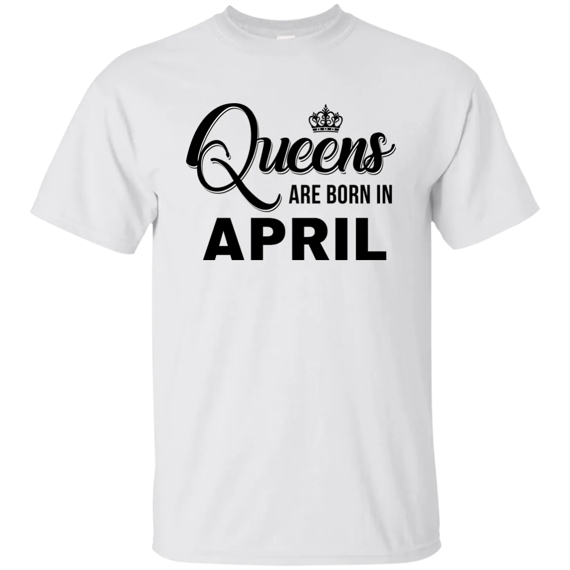 Queens are born in April shirt