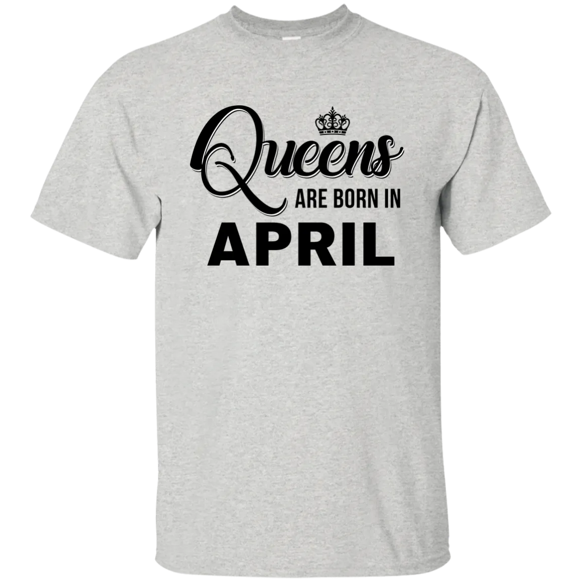 Queens are born in April shirt