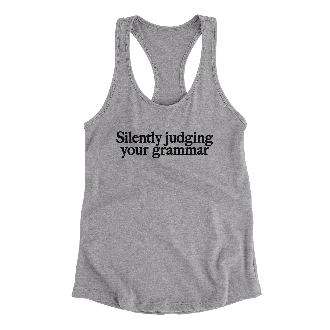 Silently Judging Your Grammar Funny Women's Racerback Tank