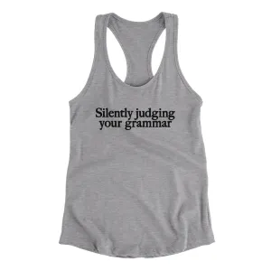 Silently Judging Your Grammar Funny Women's Racerback Tank